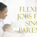 Jobs with flexible hours for parents: Finding the Perfect Work-Life Balance