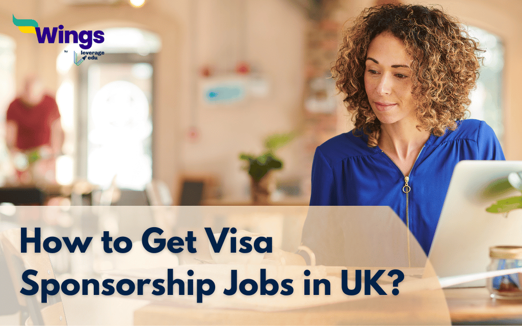 How to Get Visa Sponsorship Jobs in UK? | Leverage Edu How to Get Visa Sponsorship Jobs in UK? | Leverage Edu