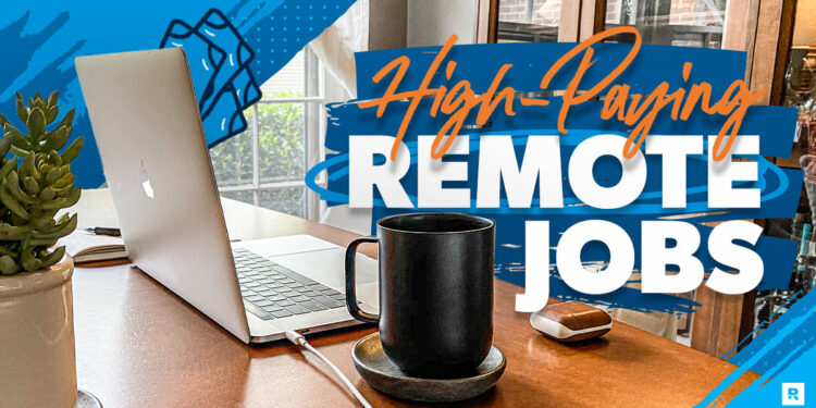 Top 10 High Paying Remote Jobs You Can Do From Anywhere