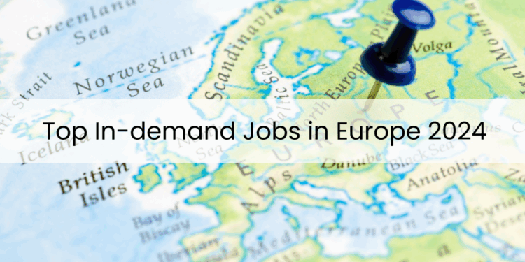 Which Jobs are in Demand in Europe