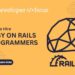How to Hire Ruby on Rails Developers: Complete Guide [2025]